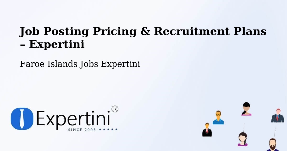 Job Posting Pricing & Recruitment Plans – Grógv - Grógv, Faroe Islands Jobs Expertini